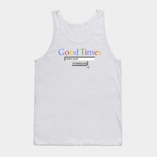 Good Times Skate Punk Tank Top